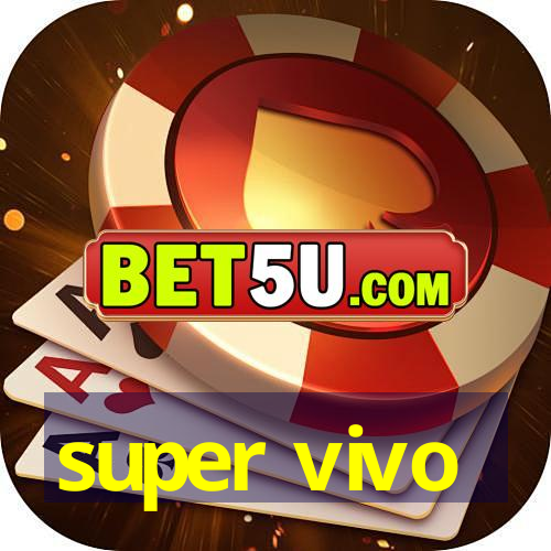 super vivo